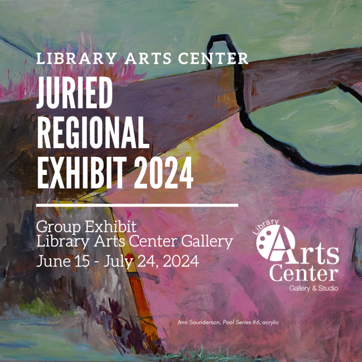 Show card for the Library Arts Center Juried Regional Exhibit 2024 - art work by Ann Sanderson